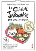 Couverture — La Cuisine Japonaise : sans sushi… ou presque (2e edition) (2e edition)