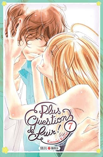 Plus question de fuir ! — Tome 7