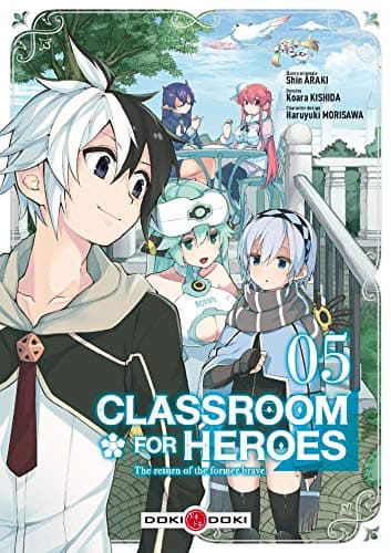 Classroom for heroes — The return of the former brave — Tome 5