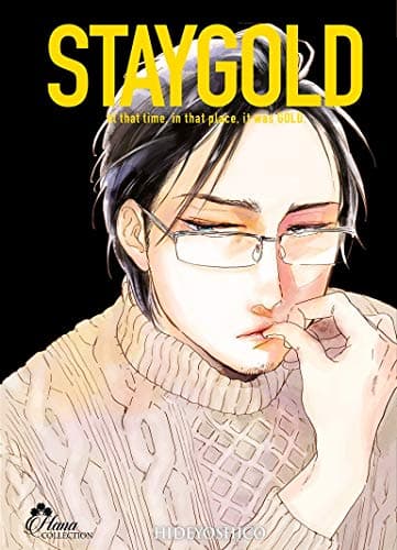 Staygold — At that time, in this place, it was gold — Tome 2