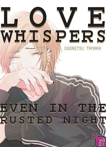 Couverture de Love whispers even in the rusted night