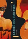 La cité des esclaves — tome 10