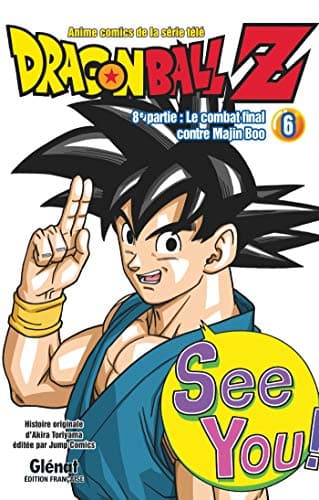 Dragon ball Z, 8e partie, le combat final contre Majin Boo — Tome 6