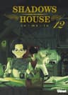 Shadows house — tome 12