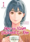 Couverture — How to make delicious coffee (Édition simple)