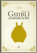 Couverture — Hommage au studio Ghibli : Les artisans du rêve (Nouvelle édition 2024)
