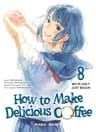 How to make delicious coffee — tome 8