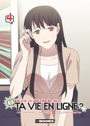 Qu'est-ce qui cloche avec ta vie en ligne ? — Tome 4