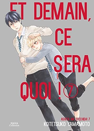 Et demain, ce sera quoi ! — Ashita wa docchida ! — Tome 7