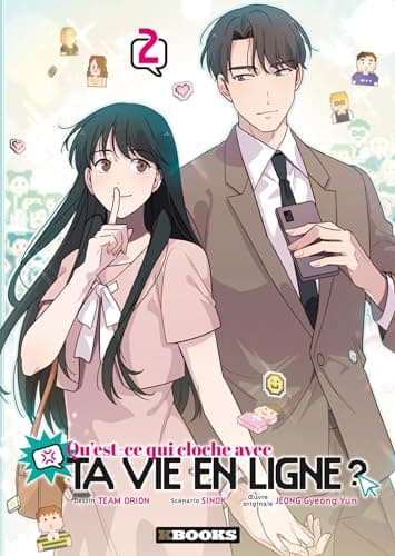 Qu'est-ce qui cloche avec ta vie en ligne ? — Tome 2
