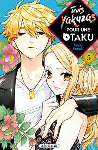 Trois yakuzas pour une otaku — Tome 5