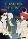 Shadows house — tome 9