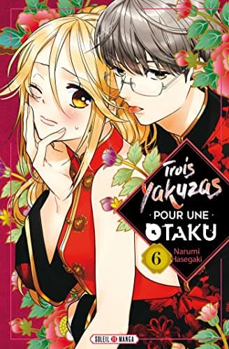 Trois yakuzas pour une otaku — Tome 6