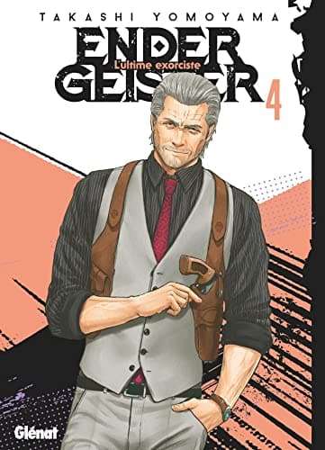 Ender Geister — L'ultime exorciste — Tome 4