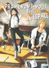 Promenons-nous dans l'espace — tome 1