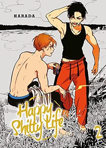Happy shitty life — Tome 2