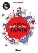 Couverture — Le Guide du Geek-Trotteur au Japon (Nouvelle édition)