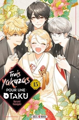 Trois yakuzas pour une otaku — Tome 15