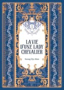 Couverture — La vie d'une Lady Chevalier (Édition simple)