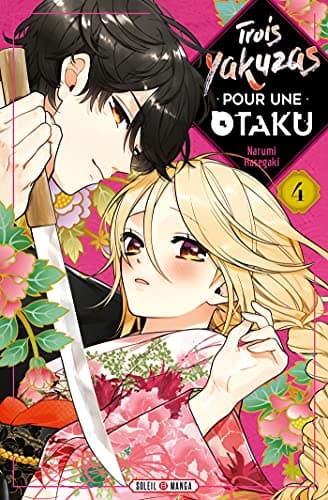 Trois yakuzas pour une otaku — Tome 4