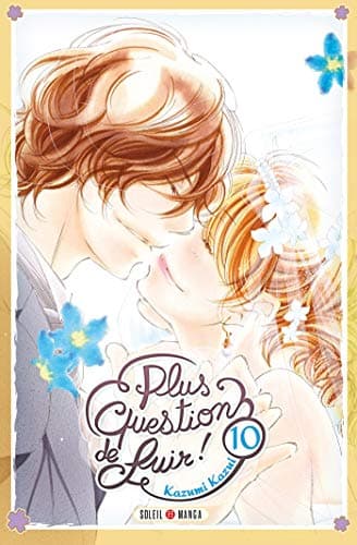 Plus question de fuir ! — Tome 10