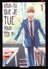 Veux-tu que je tue pour toi ? — tome 1