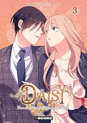 Daisy — Comment devenir la fiancée du duc — Tome 3