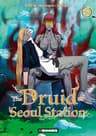 The druid of Seoul station — tome 8