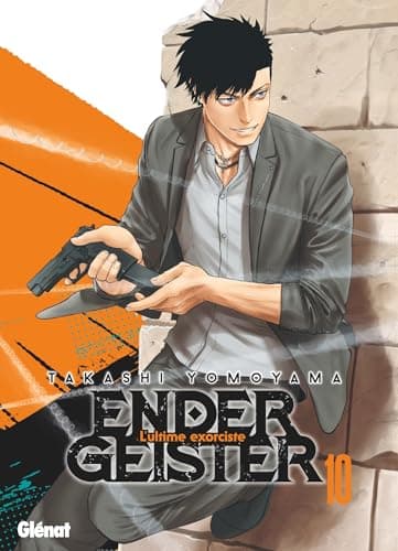 Ender Geister — L'ultime exorciste — Tome 10