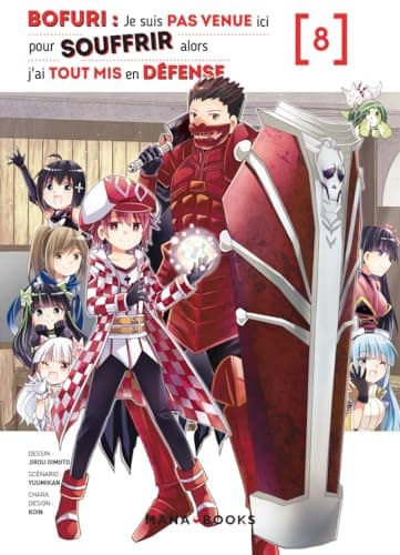 Bofuri — Je suis pas venue ici pour souffrir alors j'ai tout mis en défense — Tome 8