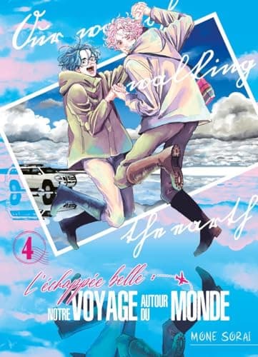 Notre voyage autour du monde — L'échappée belle — Tome 4