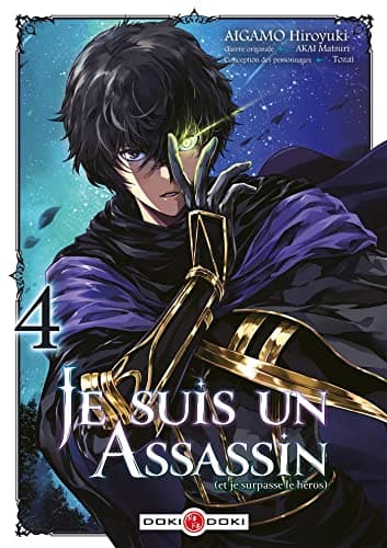 Je suis un assassin — Et je surpasse le héros — Tome 4