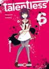 Talentless — tome 6