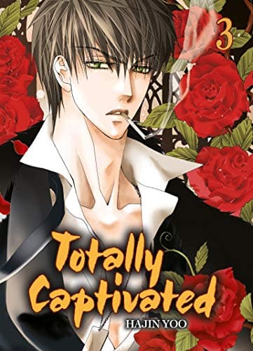 Totally captivated — Tome 3