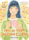How to make delicious coffee — tome 12