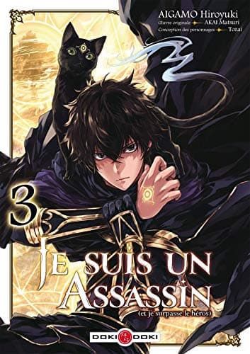 Je suis un assassin — Et je surpasse le héros — Tome 3